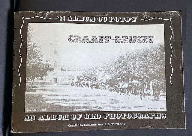 Graaf Reniet - An Album of Old Photographs - compiled by E.S. Whitlock - Africana