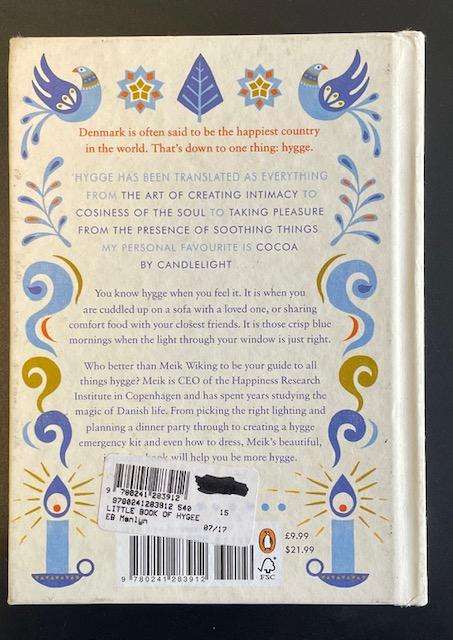 The Little Book Of HYGGE - Meik Wiking - The Danish Way to Living Well. Hardback. 287 pages. Penguin