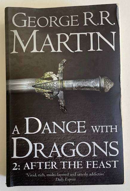 A DANCE WITH DRAGONS -2 After The Feast - GEORGE RR MARTIN - 2012 Harper Collins UK.  560 pages