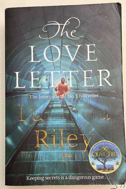 THE LOVE LETTER - LUCINDA RILEY - 612 pages -PAN BOOKS - Great read!  BESTSELLER!