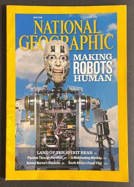 National Geographic Magazine August 2011 - Making Robots Human, South Africa's Fossil Find & More