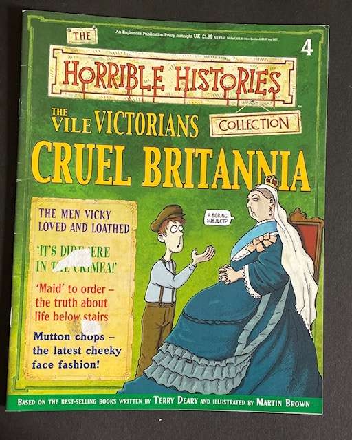 The VILE VICTORIANS - Cruel Britannia - The Horrible Histories Collection. #4