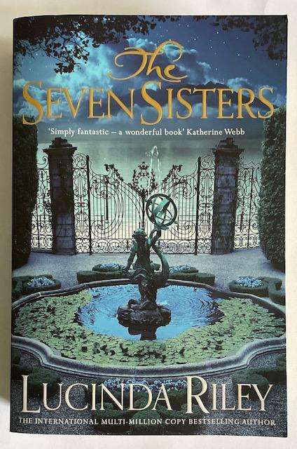 THE SEVEN SISTERS - LUCINDA RILEY - 626 PAGES