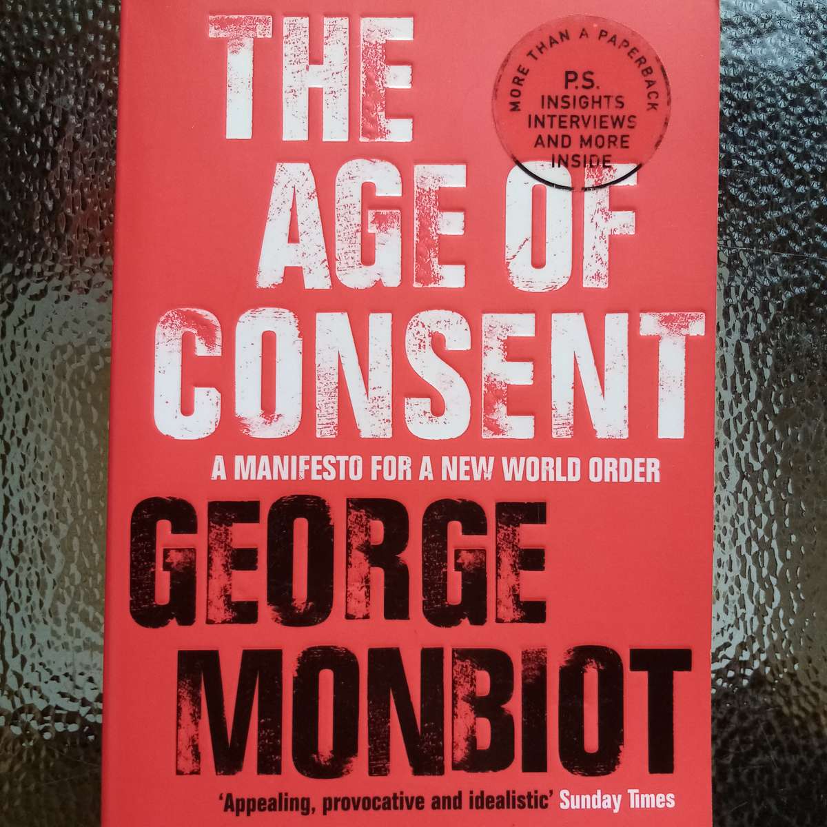The Age of Consent by George Monbiot  A Provocative Exploration of Power