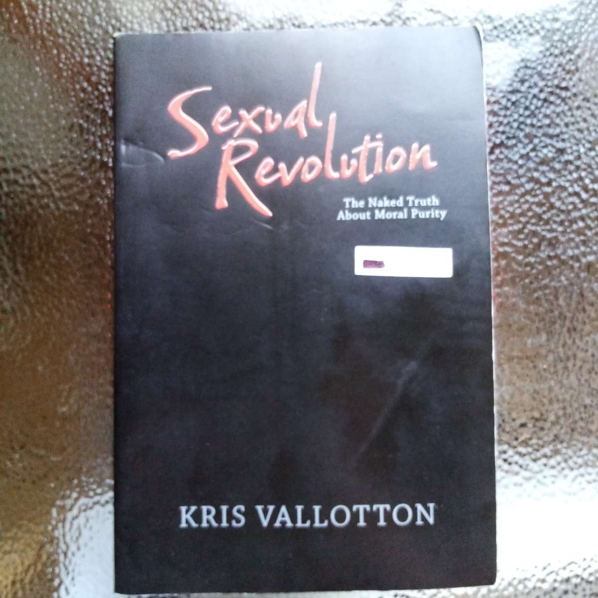 Sexual Revolution by Kris Vallotton - The Naked Truth About Moral Purity