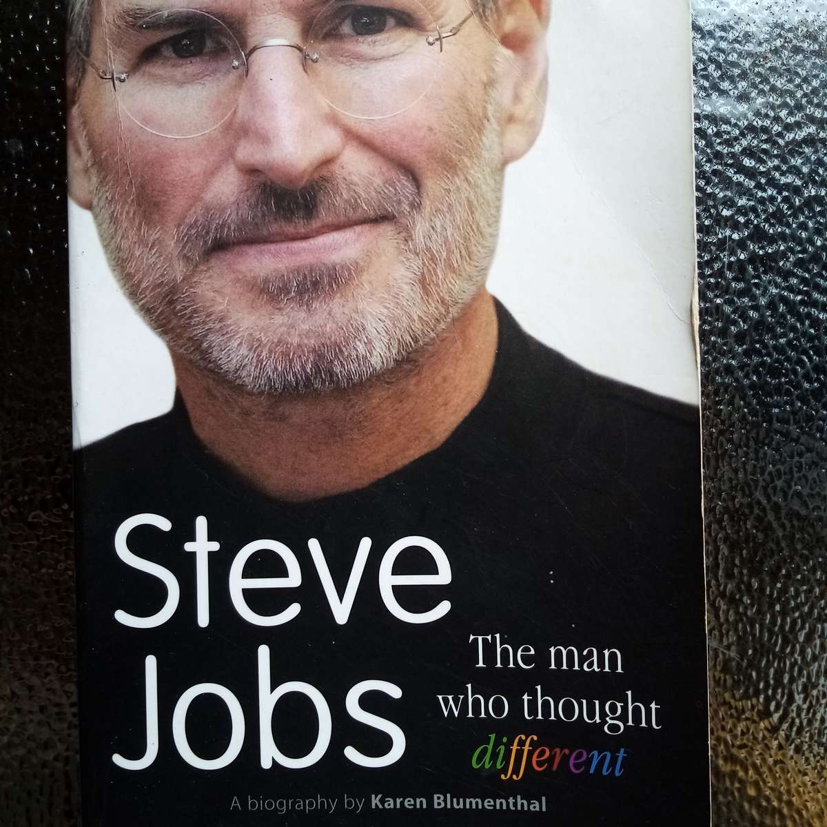 Steve Jobs: The Man Who Thought Different - An Inspiring Biography!