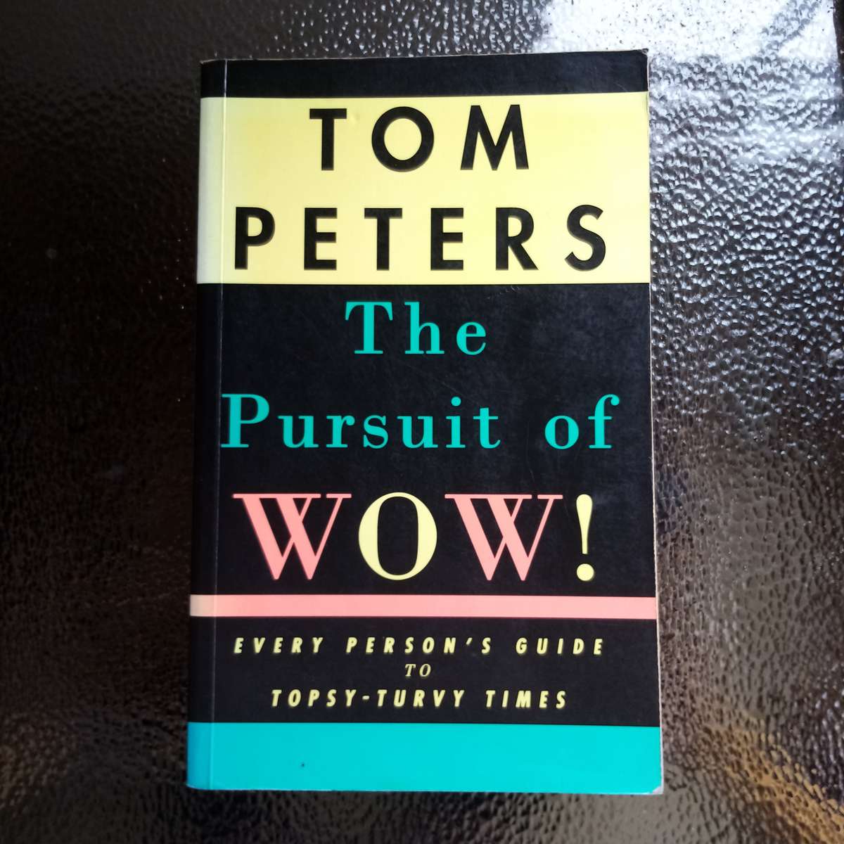 The Pursuit of WOW! by Tom Peters - Ignite Your Passion for Excellence