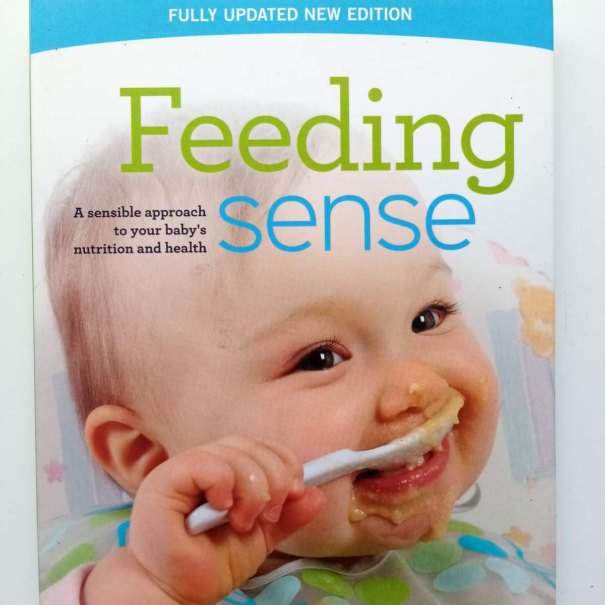 Feeding Sense by Megan Faure, Katherine Megaw & Simon Strachan  A Practical Guide to Baby care