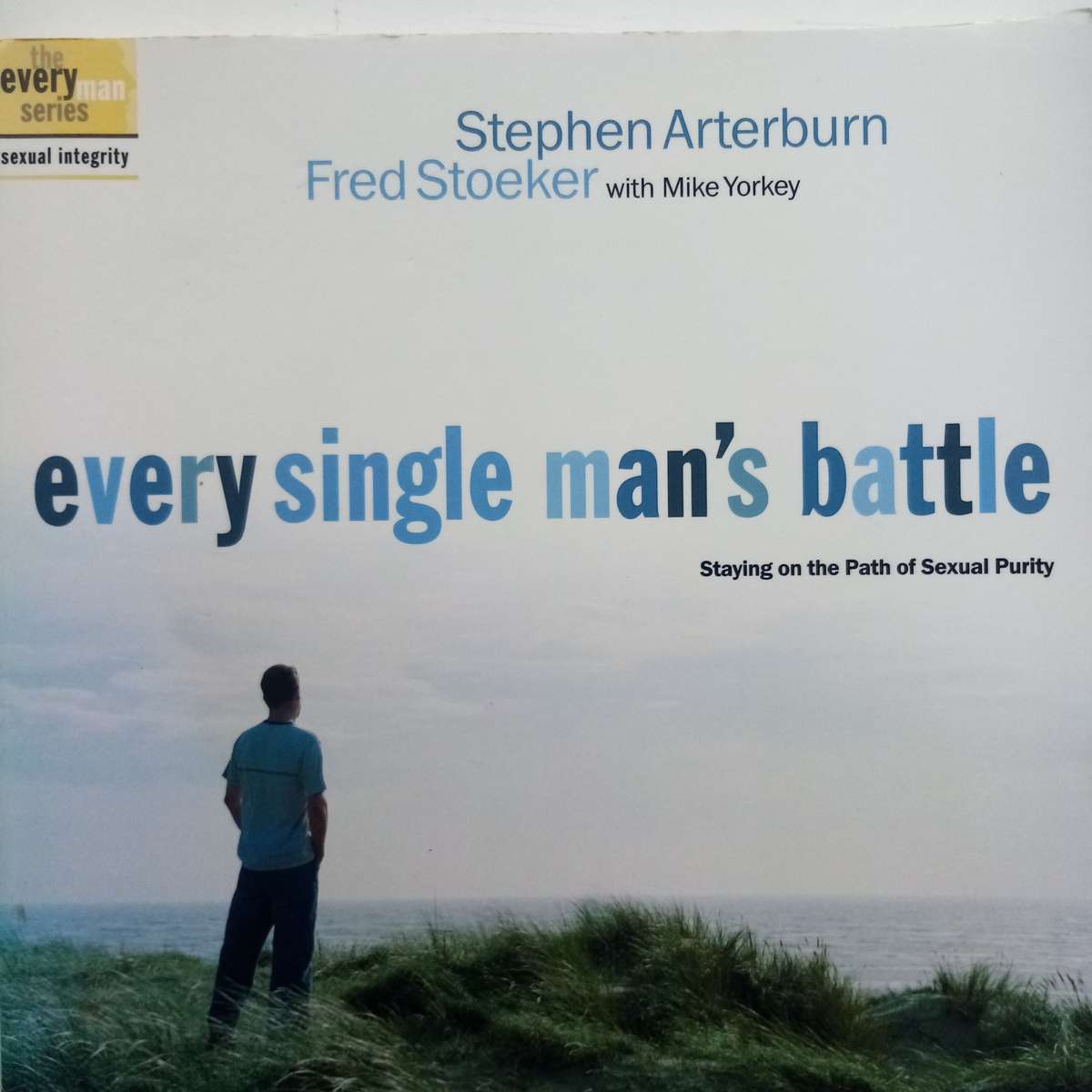 Every Single Man's Battle - Staying on the Path of Sexual Purity
