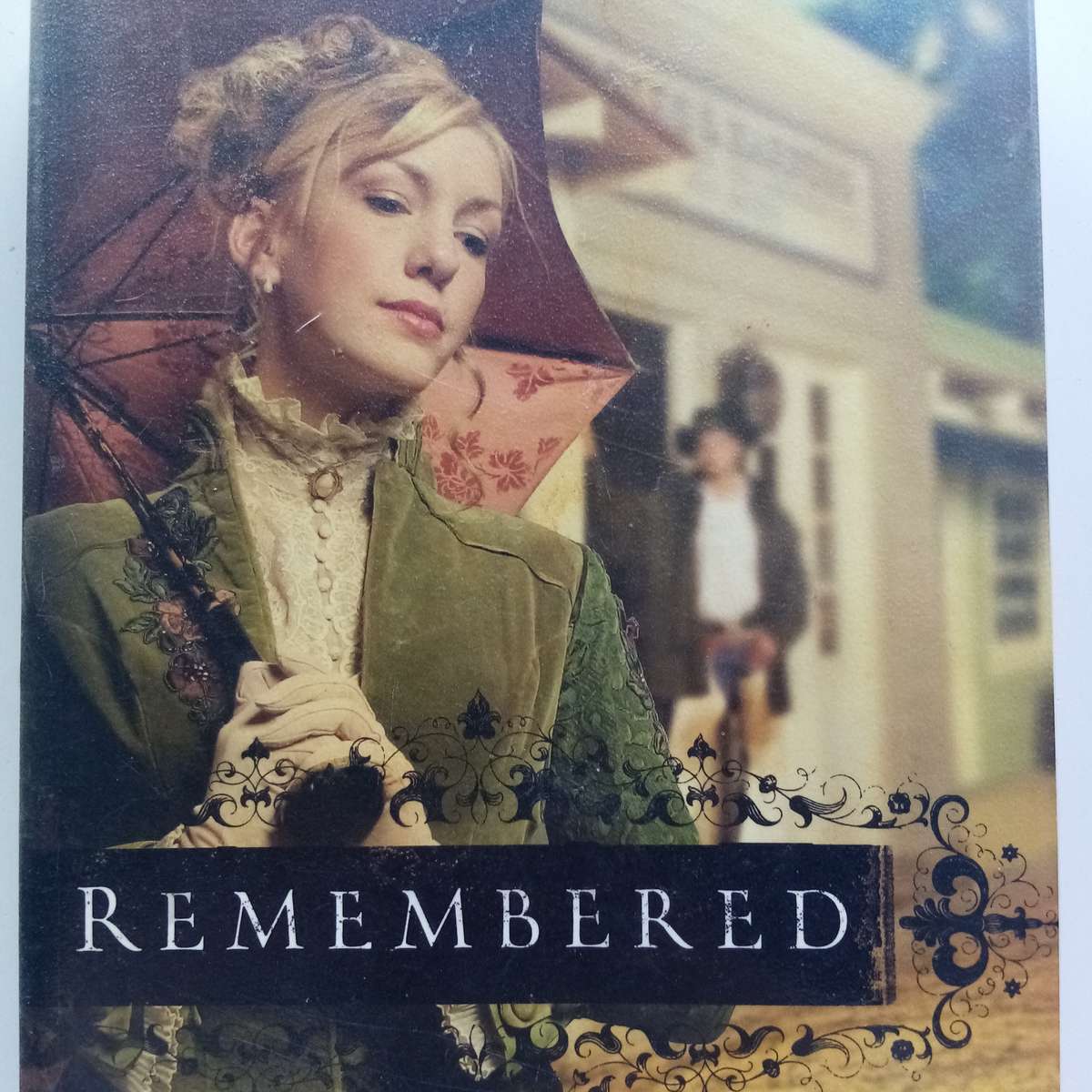 Remembered by Tamera Alexander  A Journey into the Heart of Historical Romance