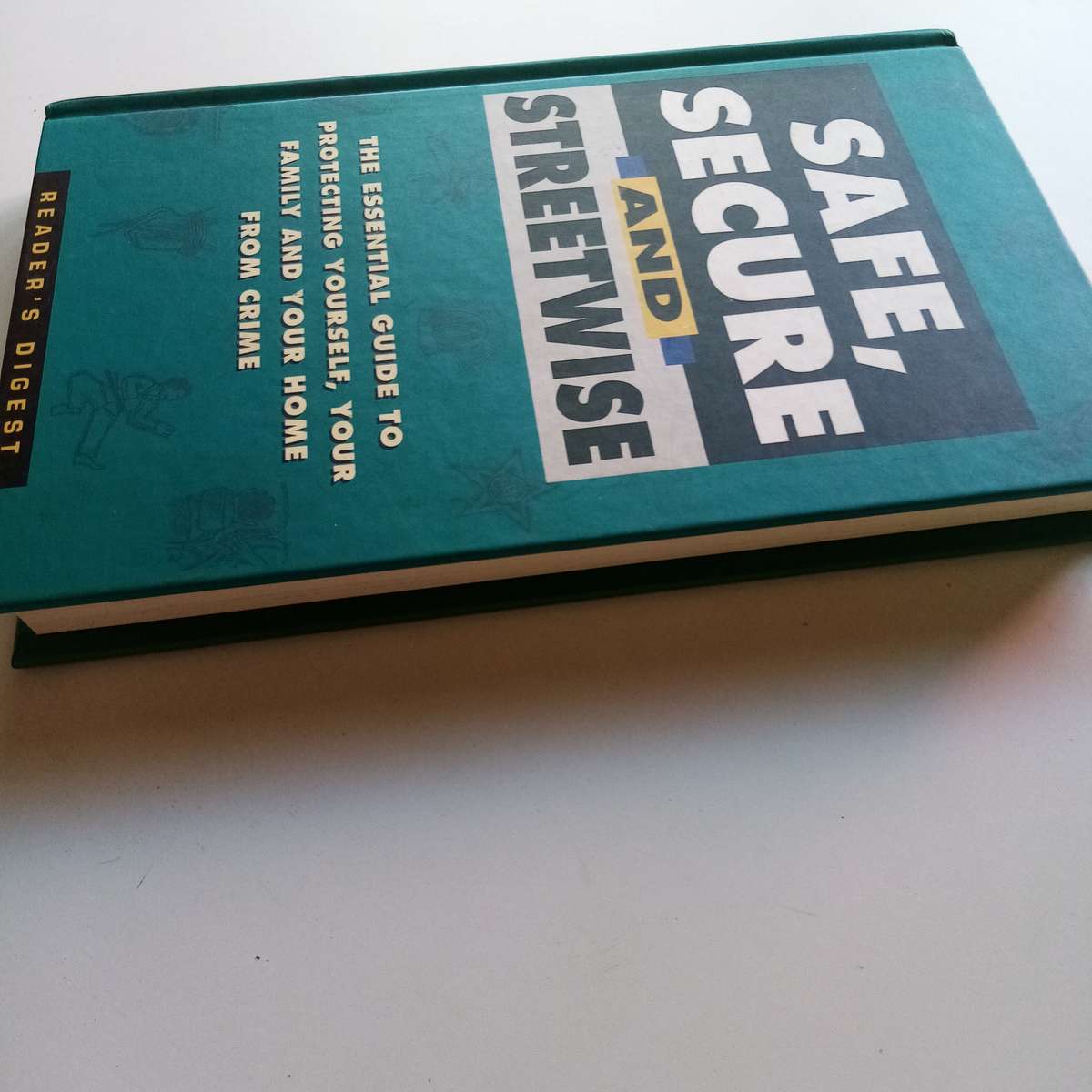 Safe, Secure and Streetwise by Readers Digest - Your Essential Guide to Personal Safety