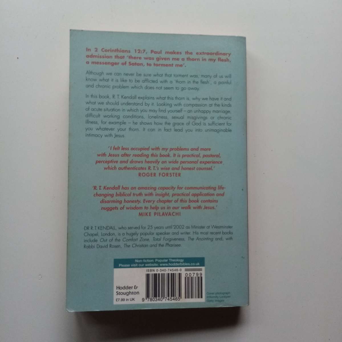 The Thorn in the Flesh by R.T. Kendall  Embracing God's Strength in Our Weakness