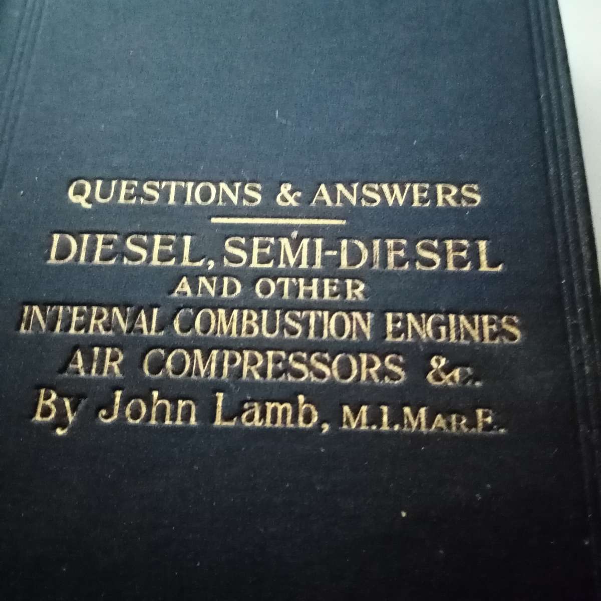 Questions and Answers on the Construction and Operation of Diesel, Semi-Diesel, John Lamb (1933)
