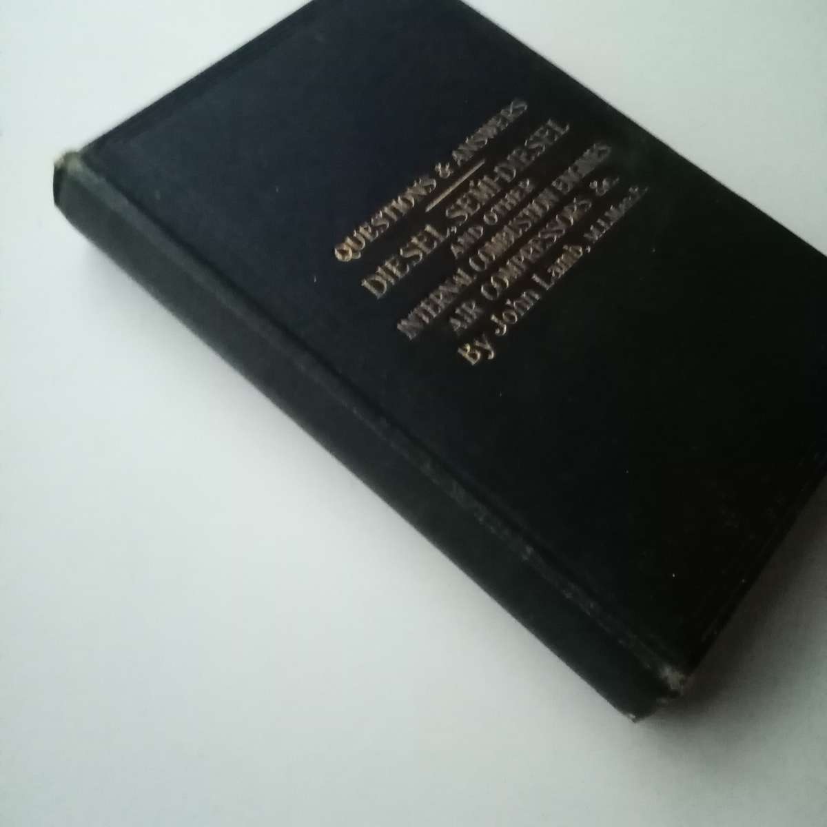Questions and Answers on the Construction and Operation of Diesel, Semi-Diesel, John Lamb (1933)