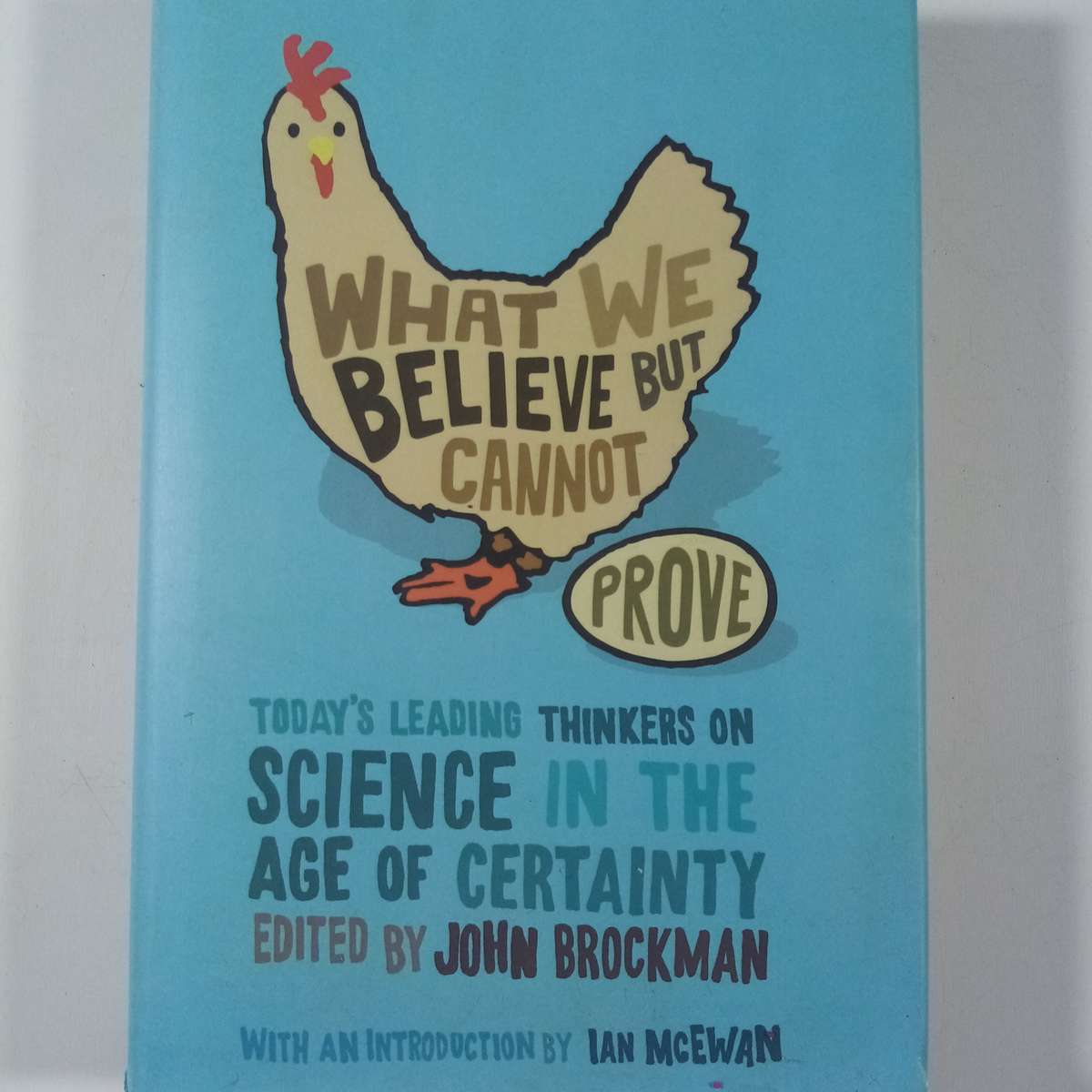 What We Believe but Cannot Prove  John Brockman (Insights from Leading Thinkers)