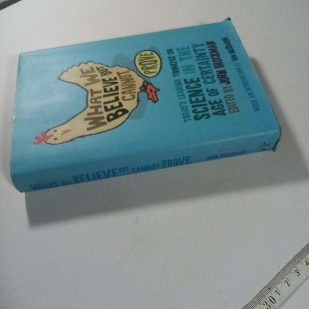 What We Believe but Cannot Prove  John Brockman (Insights from Leading Thinkers)