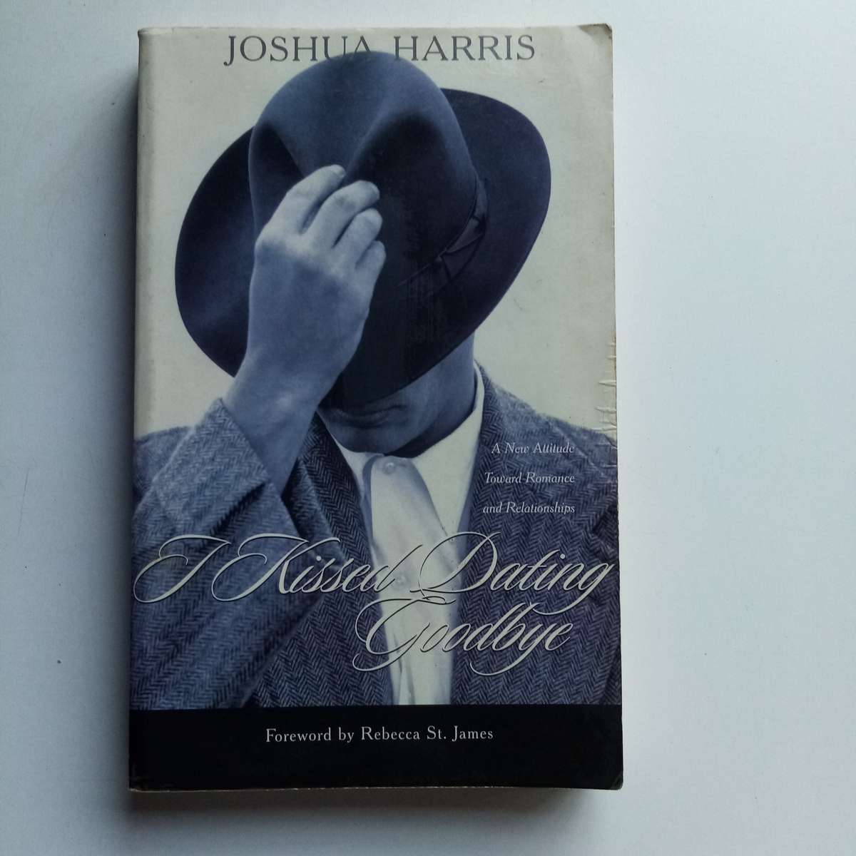 I Kissed Dating Goodbye by Joshua Harris  A New Perspective on Love & Relationships