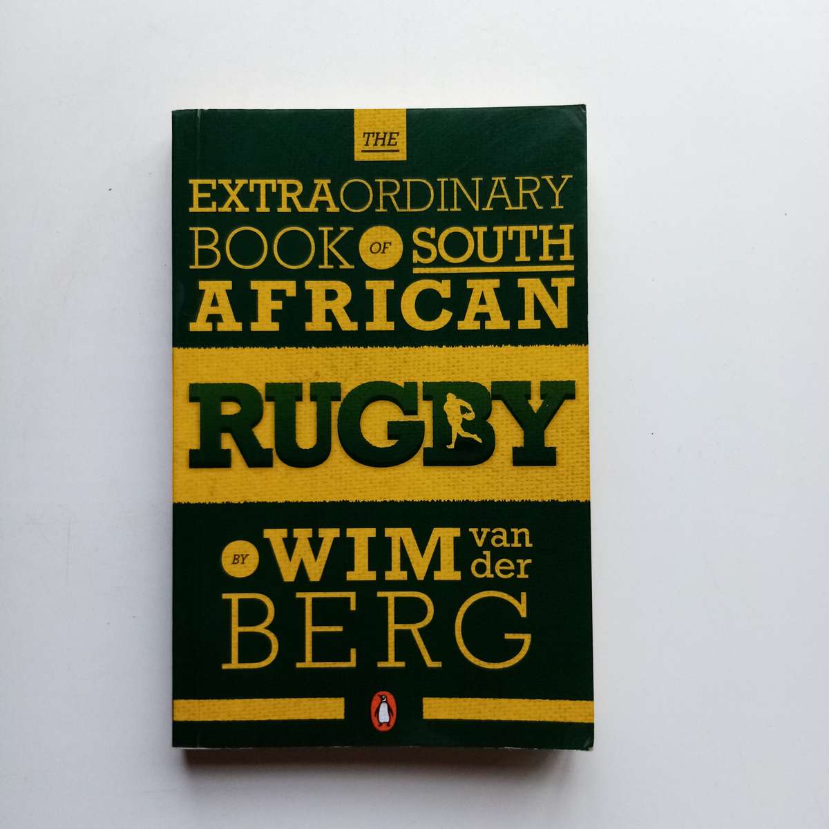The Extraordinary Book of South African Rugby Book by Wim Van der Berg
