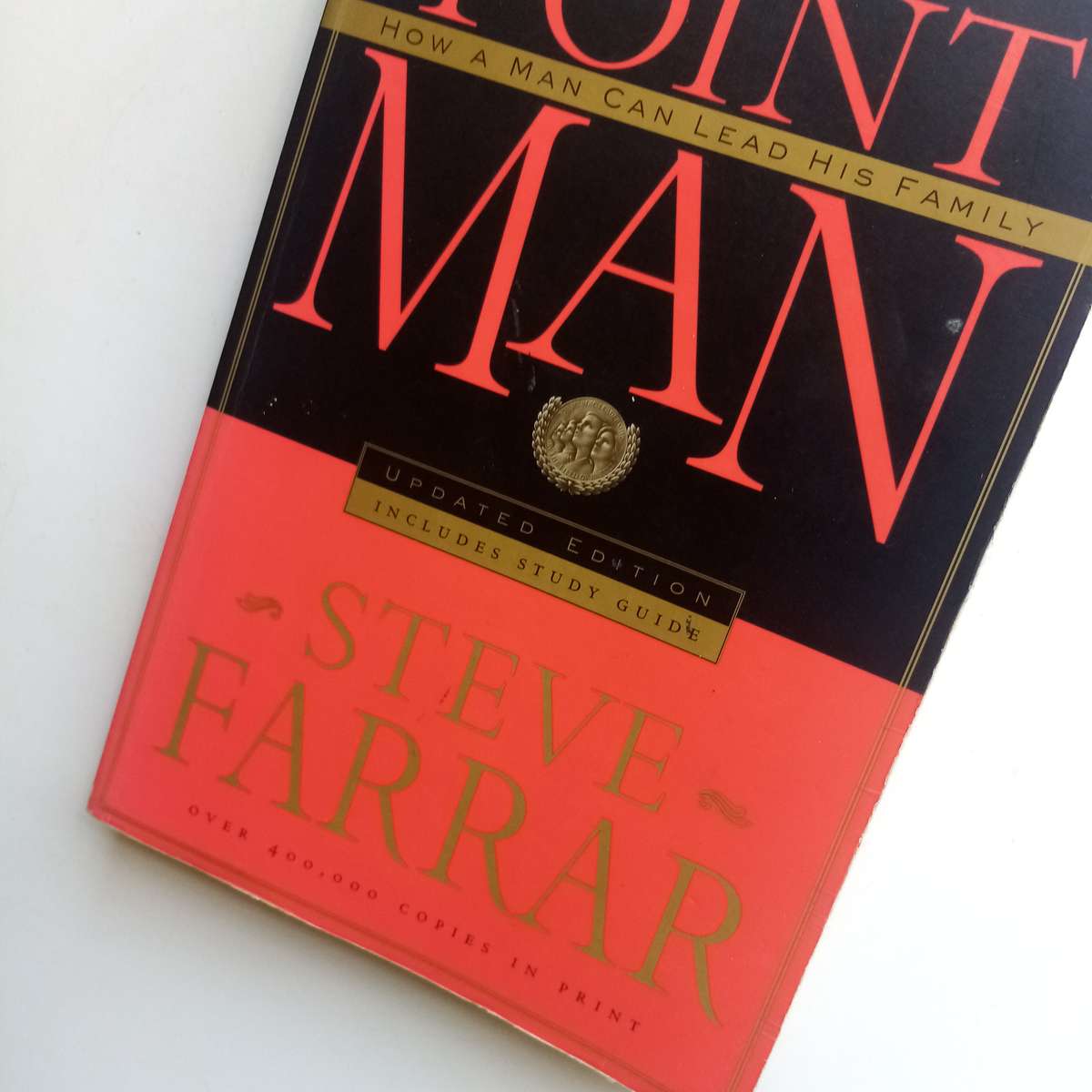 Point Man - Steve Farrar, Christian Fatherhood, Marriage, Leadership, With Study Guide