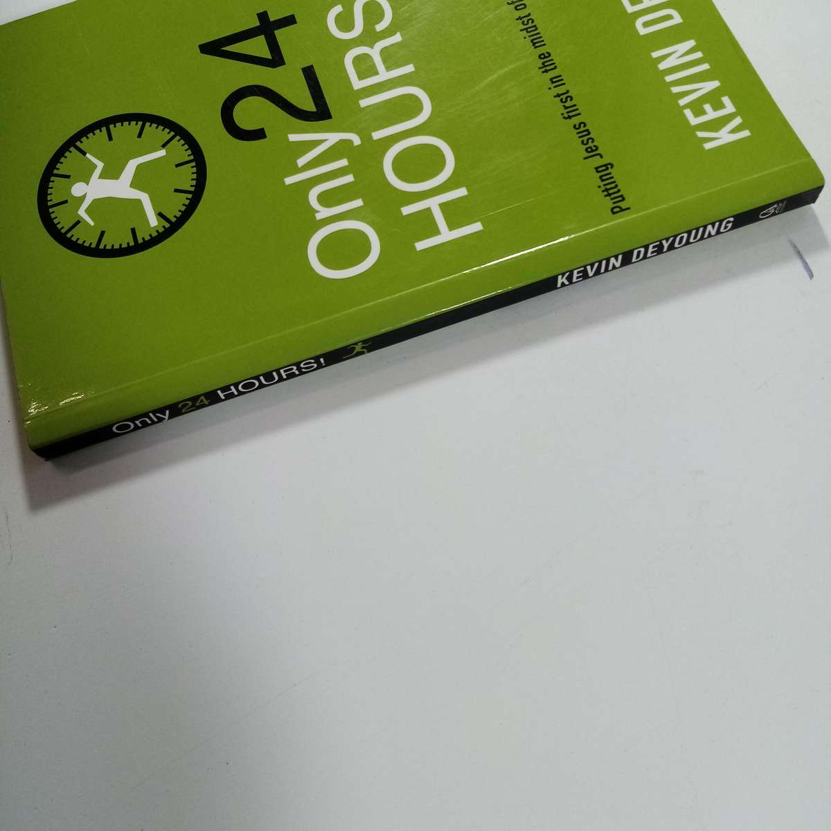 Only 24 Hours by Kevin DeYoung | Christian Living, Trust, Anxiety, Faithfulness, Grace