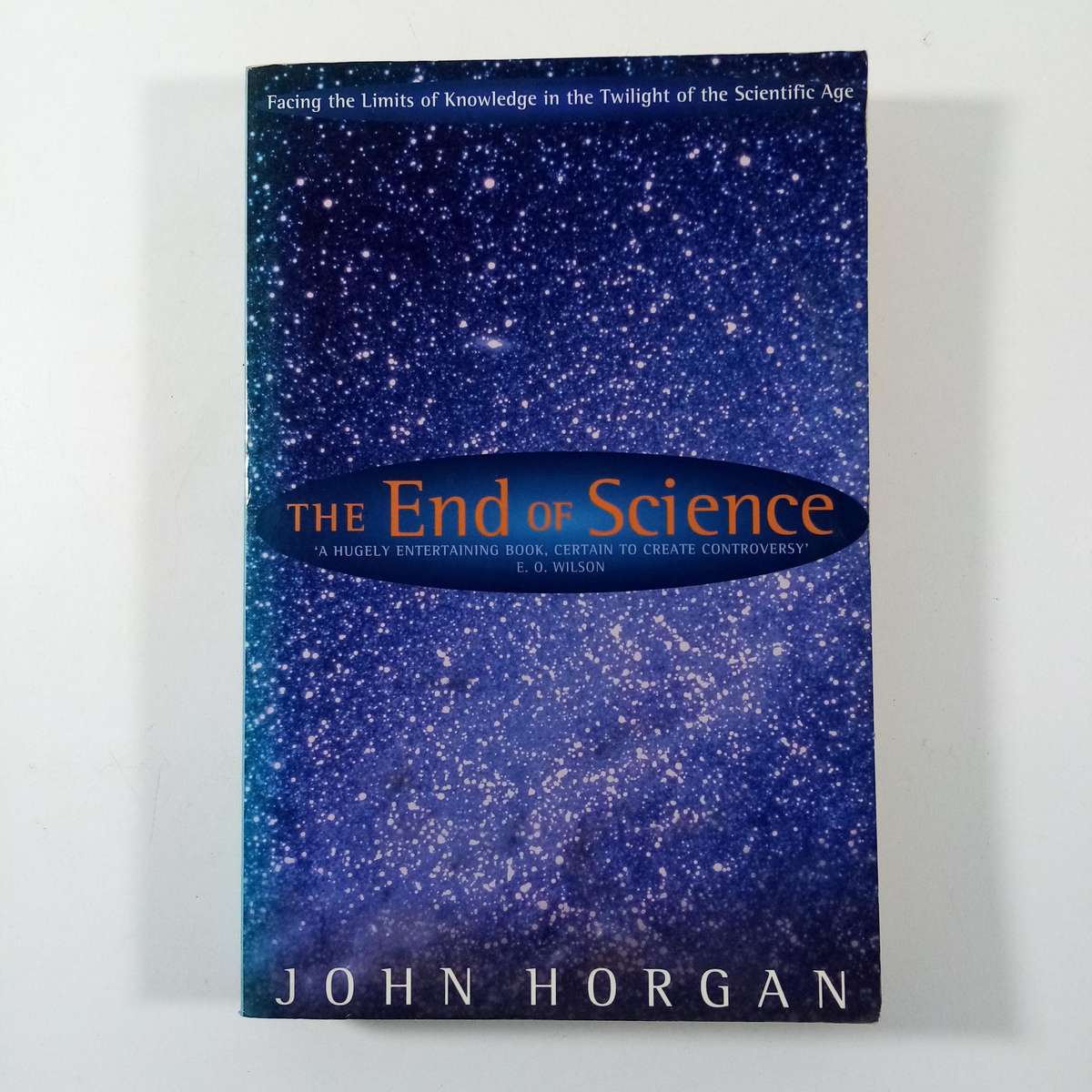 The End of Science by John Horgan | Science, Philosophy, Physics, Final Theory, Discovery