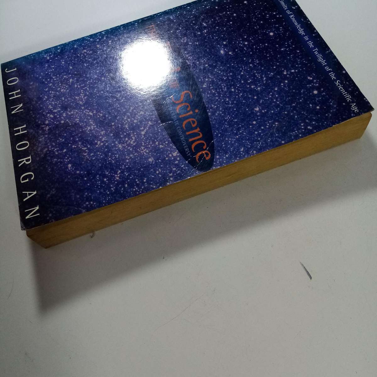 The End of Science by John Horgan | Science, Philosophy, Physics, Final Theory, Discovery