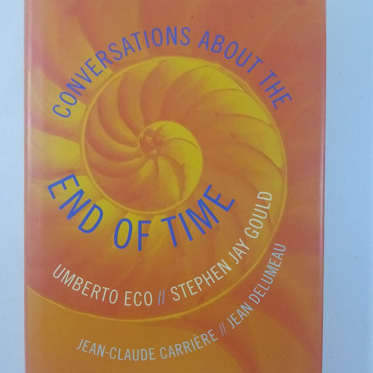 Conversations About the End of Time by Umberto Eco | Time, Apocalypse, Philosophy