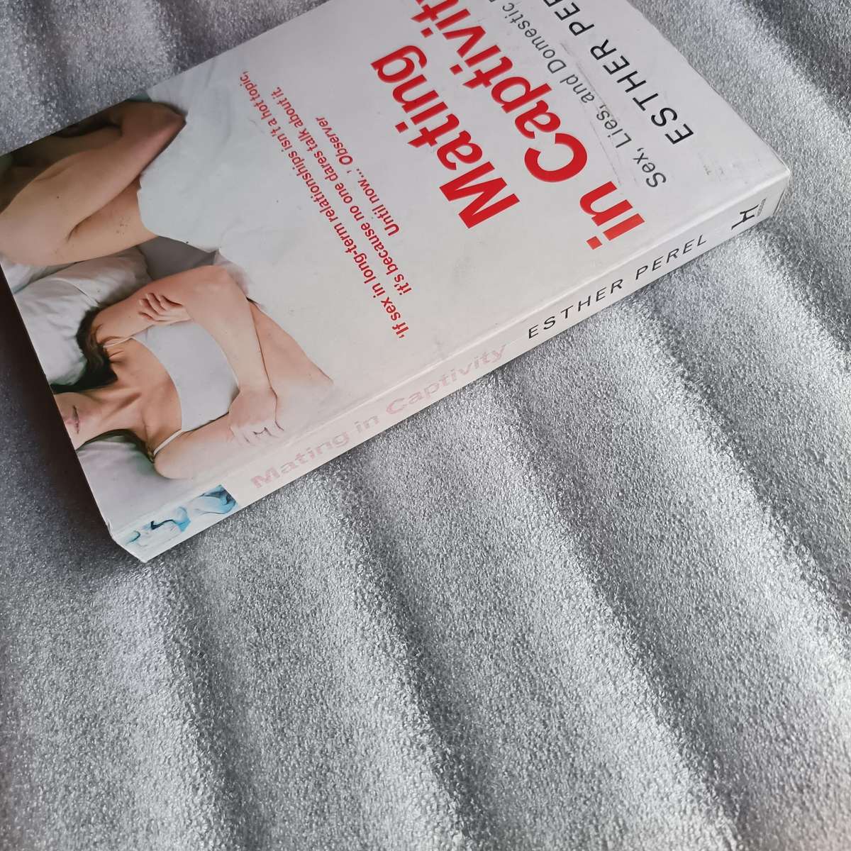 Mating in Captivity by Esther Perel | Erotic Intelligence, Desire in LongTerm Love