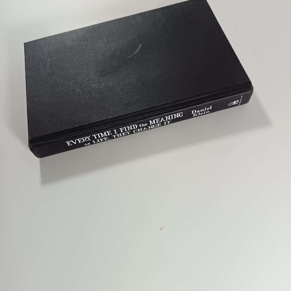 Every Time I Find the Meaning of Life, They Change It by Daniel Klein | Humorous & Philosophical Ess