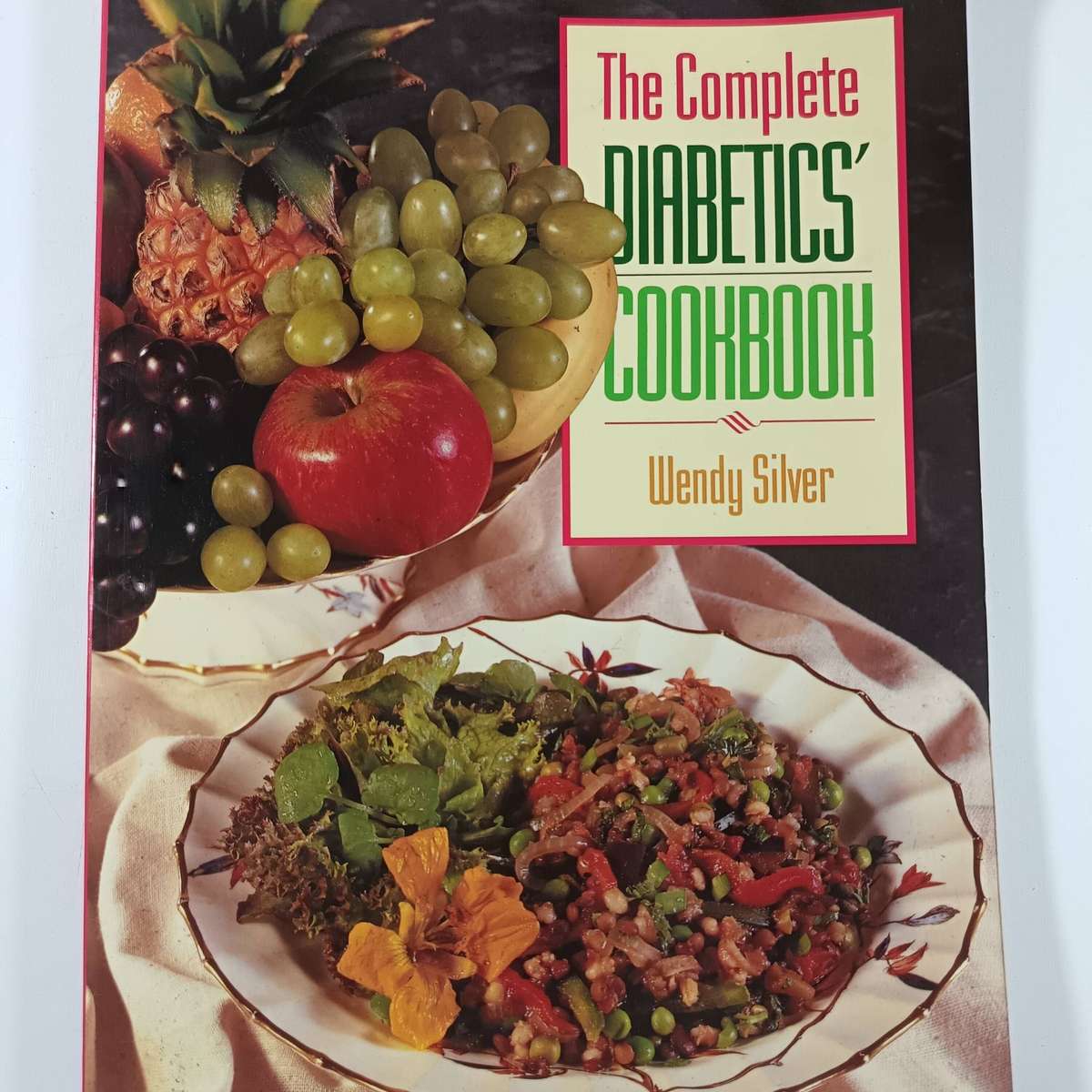 Complete Diabetics' Cookbook by Wendy Silver | Recipes, Healthy Eating, Diabetes
