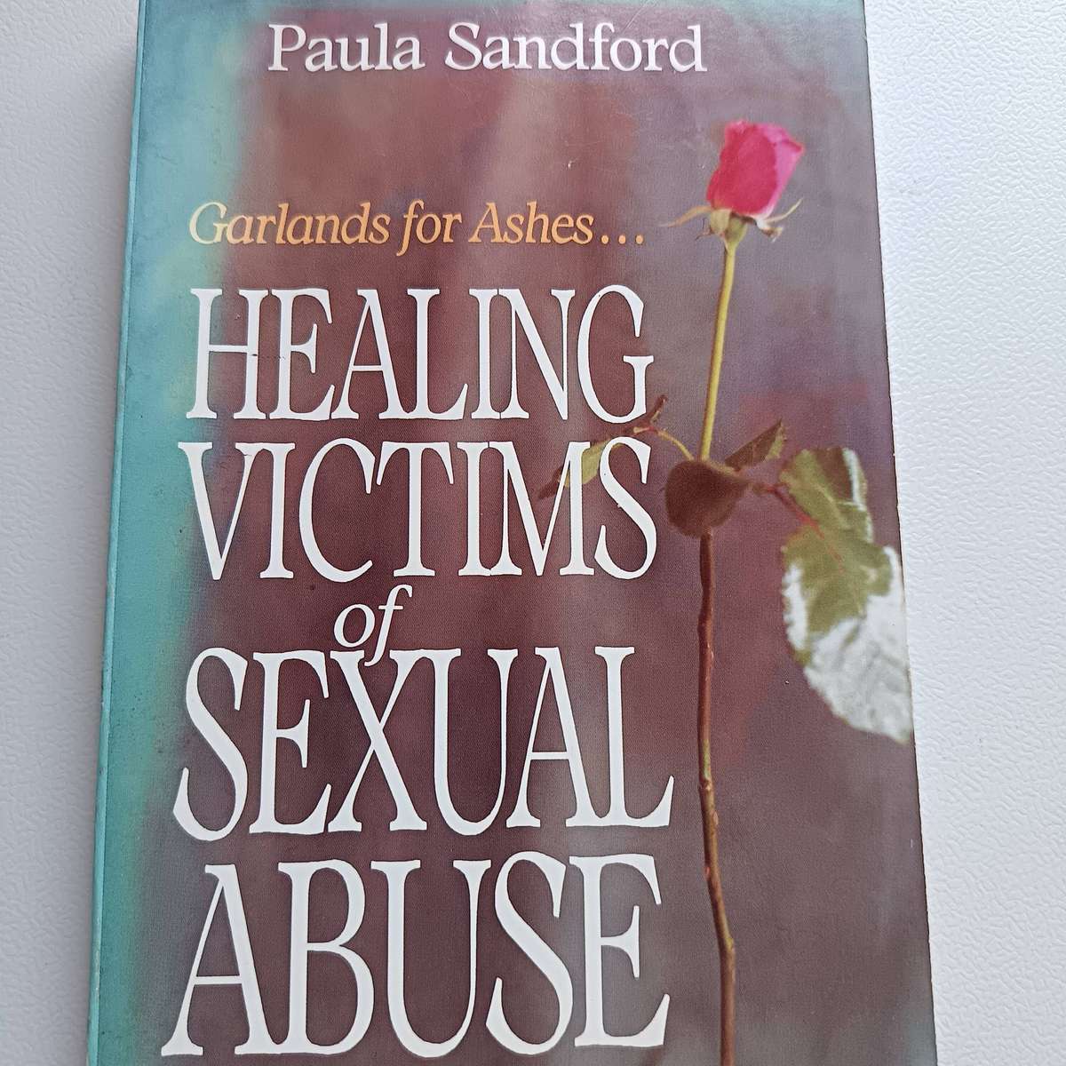 Healing Victims of Sexual Abuse | Paula Sandford | Christian Healing & Restoration