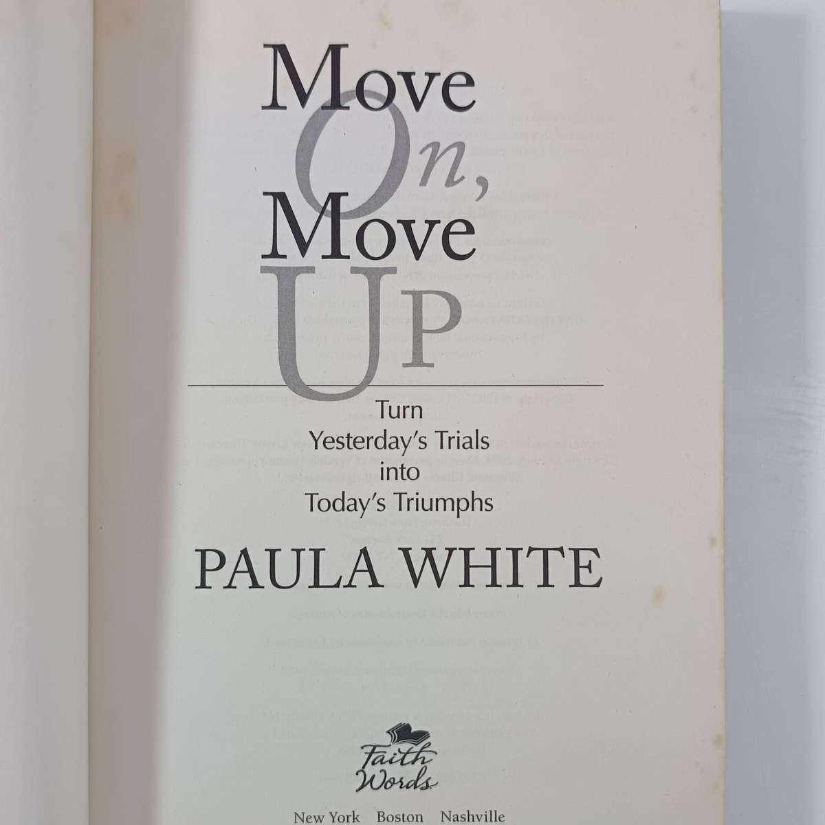 Move On, Move Up by Paula White | Turning trials into triumphs