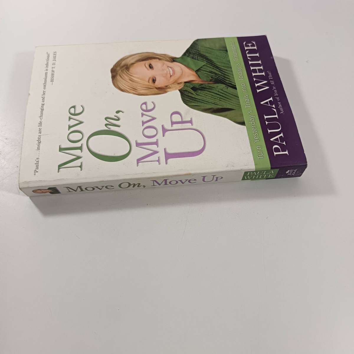 Move On, Move Up by Paula White | Turning trials into triumphs