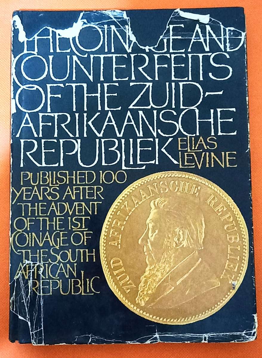 The Coinage and Counterfeits of the Zuid-Afrikaansche Republiek. Hardcover