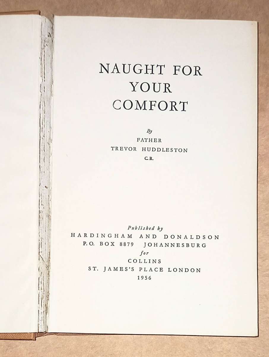 Hardcover 1956. Naught for your comfort by Father Trevor Huddleston