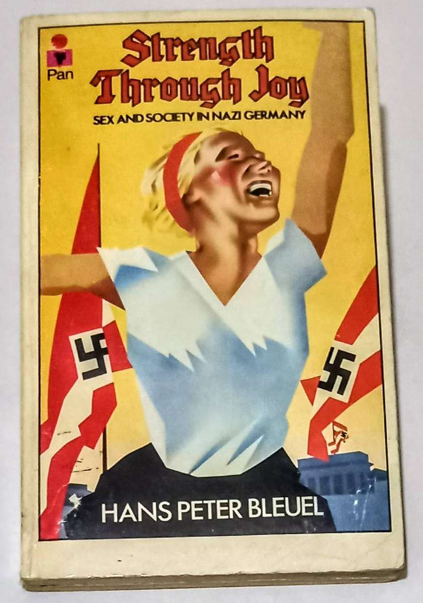 Softcover 1976. Strength Through Joy. Sex and Society in Nazi Germany