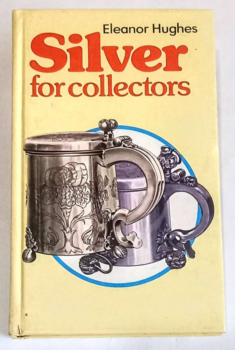 Hardcover 1982. Silver for Collectors