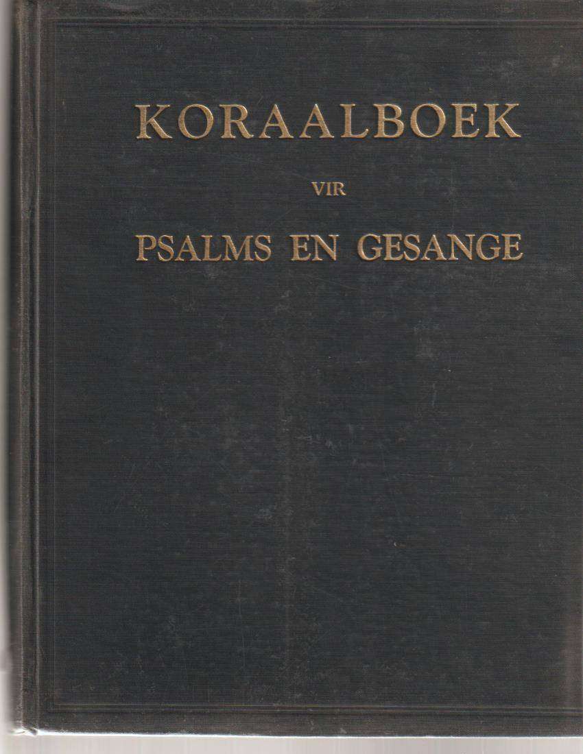KORAALBOEK VIR PSALMS EN GESANGE