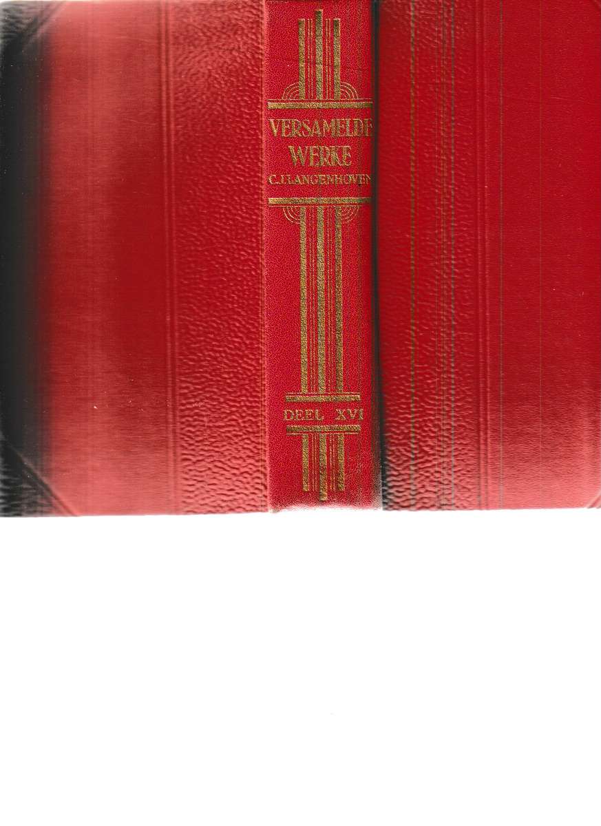 VERSAMELDE WERKE: C.J. LANGENHOVEN DEEL XVI