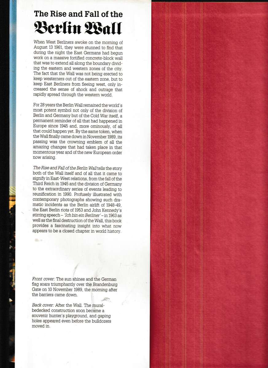 THE RISE AND FALL OF THE BERLIN WALL