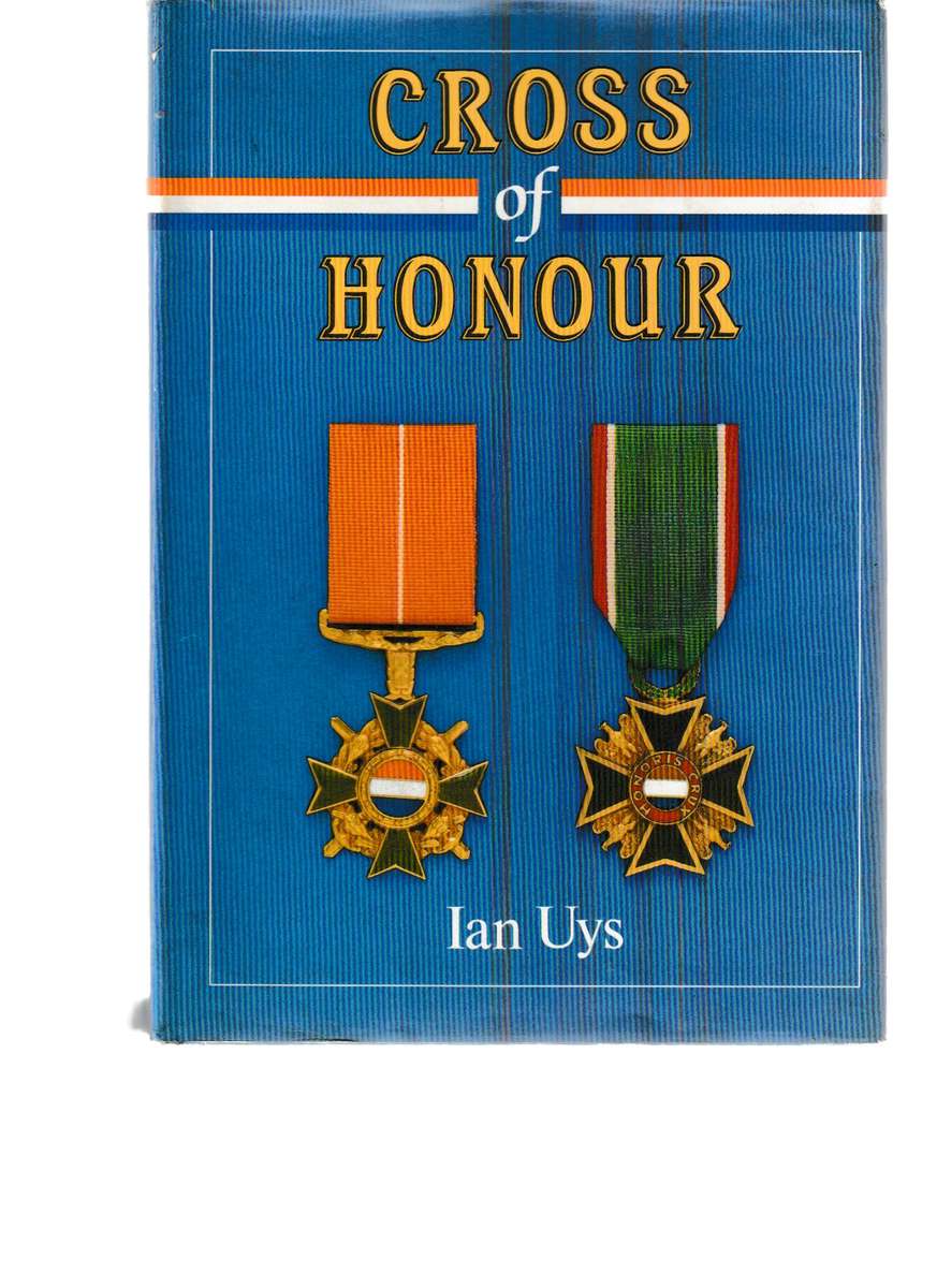 CROSS OF HONOUR by IAN UYS