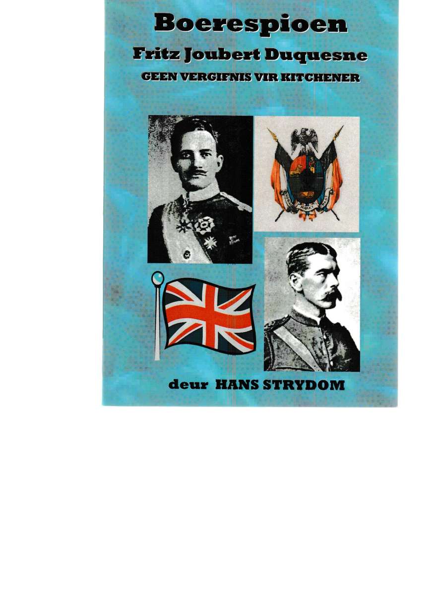 BOERESPIOEN, FRITZ JOUBERT DUQUESNE: GEEN VERGIFNIS VIR KITCHENER