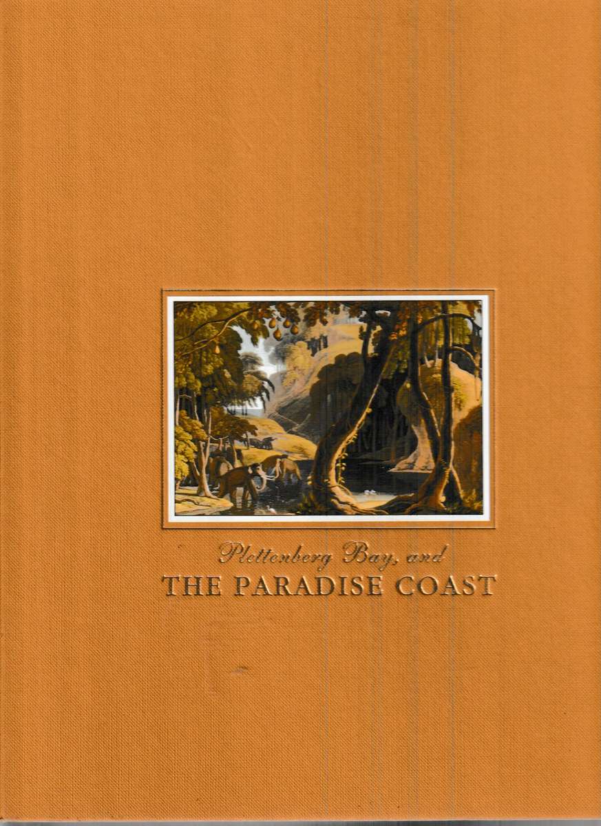 PLETTENBERG BAY, AND THE PARADISE COAST by PATRICIA STORRAR