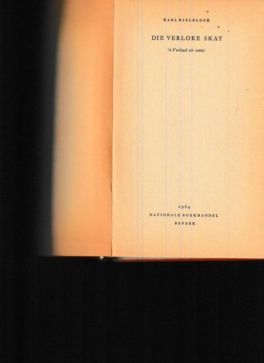 DIE VERLORE SKAT deur KARL KIELBLOCK, 1 STE UITG. 1964