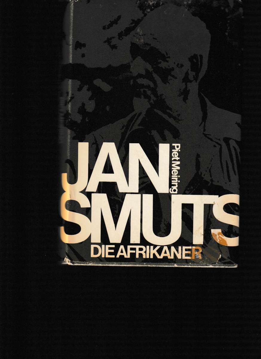 JAN SMUTS DIE AFRIKANER
