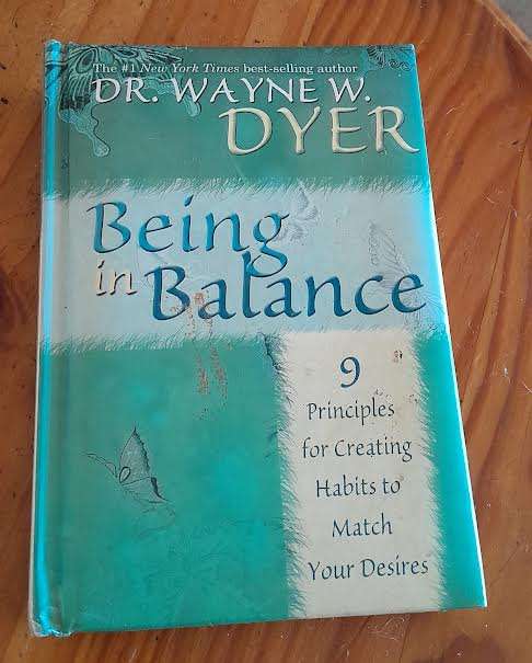 Being in Balance-Dr Wayne W Dyer