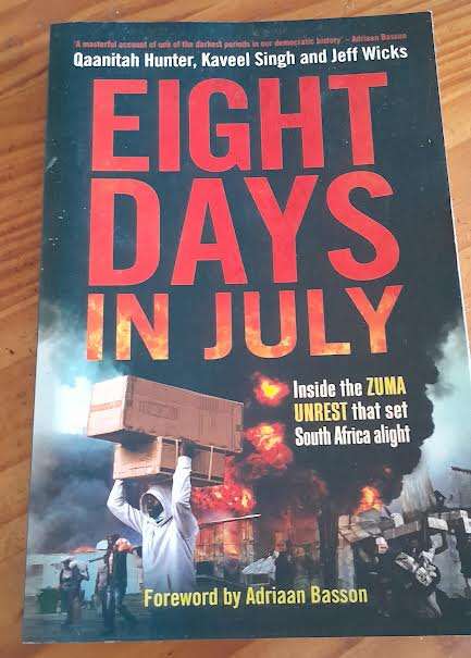 Eight days in July-Qaanitah Hunter,Kaveel Singh,Jeff Wicks.