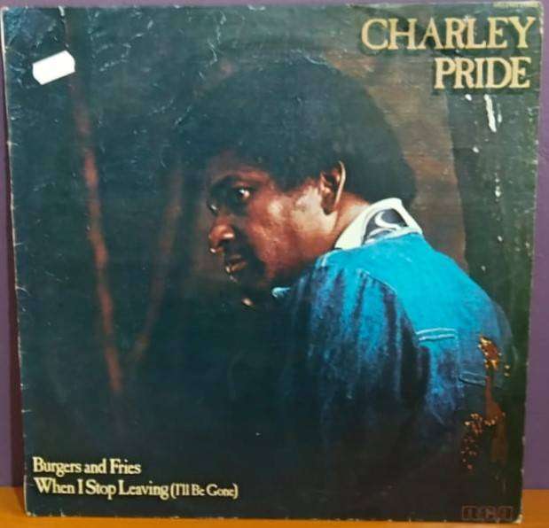 Charley Pride Burgers and Fries When I Stop Leaving (I'll Be Gone) - Vinyl LP Record - VG