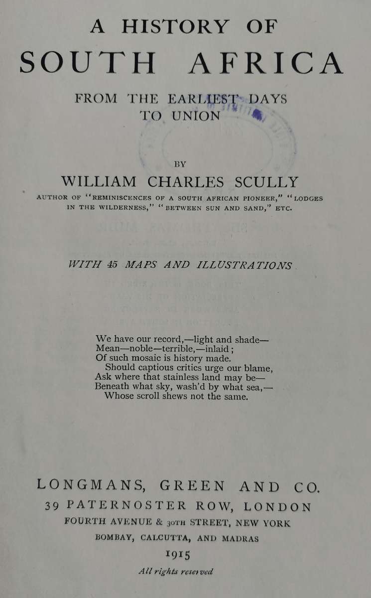 A history of South Africa - From the earliest days to union (Scully - 1915)