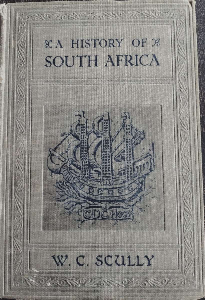 A history of South Africa - From the earliest days to union (Scully - 1915)